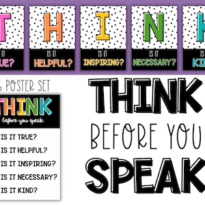 May include: A set of six colorful posters with the word "THINK" in large letters. Each poster features a different letter of the word "THINK" and a question related to the letter. The questions are: "Is it true?", "Is it helpful?", "Is it inspiring?", "Is it necessary?", and "Is it kind?"