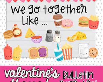 May include: A Valentine's Day themed bulletin board set with various food illustrations, including a coffee cup, donut, burger, fries, pancakes, syrup, and more. The text reads "We go together Like..." and "Valentine's themed Bulletin Board Set."