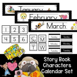May include: A Story Book Characters Calendar Set featuring months, days, and numbers. The calendar includes illustrations of cartoon characters and a yellow school bus. The text includes the months January, February, and March, and the days of the week.
