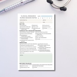 May include: A white and light green nurse session notes pad titled "Clinical Research Nurse Session Notes." The pad has sections for participant ID, visit type, and observations. A pen and stethoscope are in the background.