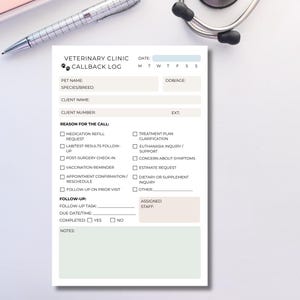 May include: A veterinary clinic callback log on a white background. The form includes fields for pet name, client information, and reasons for the call, such as medication refills and appointment reminders. A pen and stethoscope are visible.