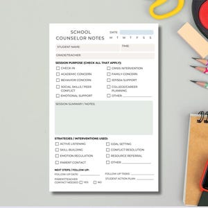 May include: A white School Counselor Notes sheet with sections for student information, session purpose, and notes. The sheet includes checkboxes for various concerns and interventions. Pencils, a watch, and art supplies are in the background.
