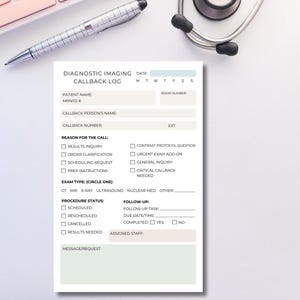 May include: A diagnostic imaging callback log with fields for patient information, reason for call, and procedure status. A pen, keyboard, and stethoscope are in the background.