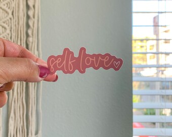 Self Love Sticker: Waterproof Vinyl, Daily Affirmation