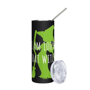 100% That Witch Stainless Steel Tumbler, Inspired by Wicked, Elphaba Energy & Owning Your Magic