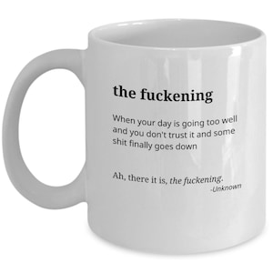 Definition mug- &quot;the fuckening&quot; 11oz