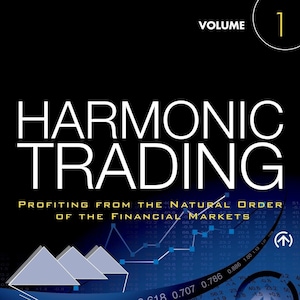 Trading armonico / Approfittare dell'ordine naturale dei mercati finanziari, volume 1