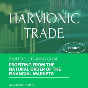 May include: A green and white book cover with the title "HARMONIC TRADE" and the subtitle "PROFITABLE TRADING GUIDE PROFITING FROM THE NATURAL ORDER OF THE FINANCIAL MARKETS". The cover also includes the text "BOOK 1" and the social media handle "@HARMONICTRADEFX".