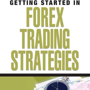 Getting Started in FOREX Trading Strategies | A Beginner&#39;s Guide to Profitable Forex Trading