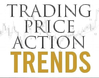 Trading Price Action Trends | Technical Analysis of Price Charts | Bar by Bar for the Serious Trader