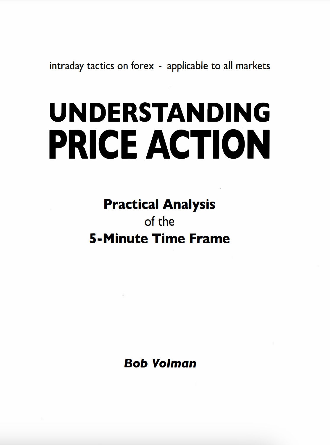 Understanding Price Action by Bob Volman: Trading Guide (digital