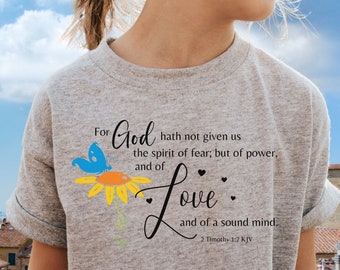 KIDS, 2 Timothy T-Shirt, Bible Verse Shirt, Timothy in the Bible, Spirit of Fear, Power and Love, Love Like Jesus, Faith Over Fear, The King