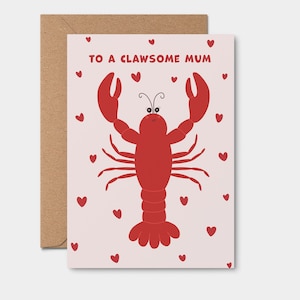 Greeting Card, To A Clawsome Mum // funny birthday card for mum, Thanks Mum, lobster, made in Australia. Can be sent direct to recipient