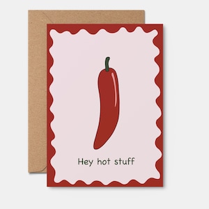FUNNY LOVE CARD | Hey Hot Stuff | Valentines Day, Anniversary Card, Birthday Card, Cheeky Card, Chilli, Trendy, Greeting Card