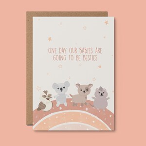 GREETING CARD | One Day Our Babies Are Going To Be Besties | Baby Shower Card | Newborn Card | First Birthday | For Baby | Australian Made