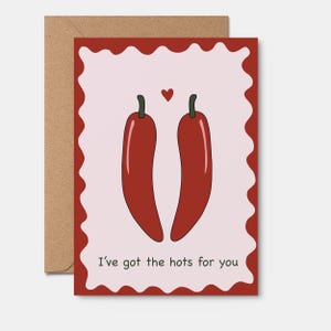 CHEEKY LOVE CARD | I've Got The Hots For You, chilli, funny anniversary card, birthday card, engagement card, greeting card, trendy
