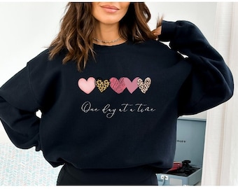 One day at a time sweatshirt Mental health Inspirational quote Mental health sweatshirt Heart sweater Heart sweatshirt Trending Sweatshirts.