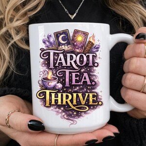 Tarot Tea Thrive Mug, Witchy Coffee Cup, Mystical Tarot Gift, Crystal Ball Aesthetic, Spiritual Tea Lover Mug, Gothic Witch 11oz, 15oz, 20oz