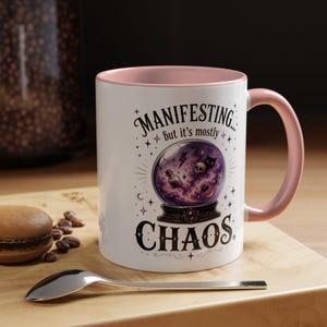 Manifesting Chaos Mug, Witchy Humor Coffee Mug, Crystal Ball Mug, Funny Witch Gift, Spiritual Humor Cup, 11oz, 15oz, 20oz image 10