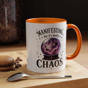 Manifesting Chaos Mug, Witchy Humor Coffee Mug, Crystal Ball Mug, Funny Witch Gift, Spiritual Humor Cup, 11oz, 15oz, 20oz image 16