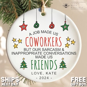 Personalized Coworker Ornament, Custom Christmas Ornament for Coworker Best Friend A Job Made Us Coworkers Gift for Work Bestie Friends Gift