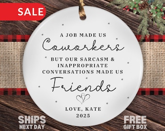 Personalized Coworker Ornament, Custom Christmas Ornament for Coworker Best Friend A Job Made Us Coworkers Gift for Work Bestie Friends Gift