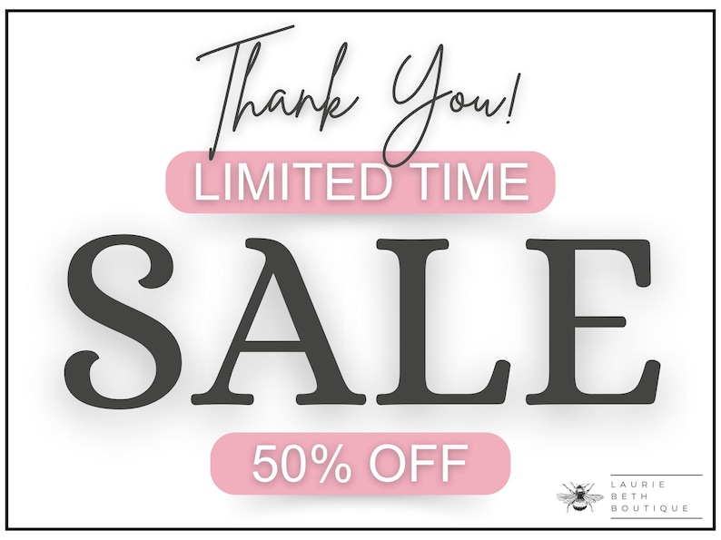 Peut inclure: Graphique rose et blanc avec le texte "Merci ! Vente &agrave; dur&eacute;e limit&eacute;e 50% de r&eacute;duction" et un logo d'abeille avec le texte "Laurie Beth Boutique".