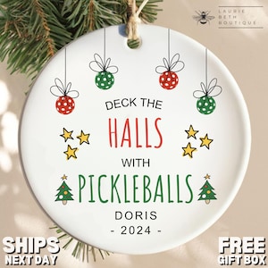 Pickleball Christmas Ornament, Personalized Pickleball Gifts Funny Pickleball Christmas Gifts for Pickleball Deck the Halls with Pickleballs