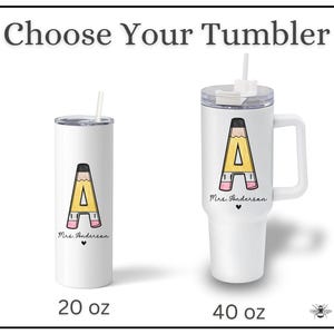 May include: Two white stainless steel tumblers with a pencil design and the text "Mrs. Anderson" on them. The tumbler on the left is 20 oz and the tumbler on the right is 40 oz.
