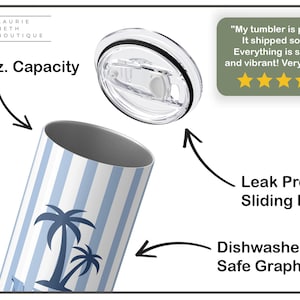 May include: A 20 oz. capacity tumbler with a blue and white striped pattern and palm tree graphics. Features a leak-proof sliding lid and dishwasher-safe graphics. The tumbler is designed for beverages.