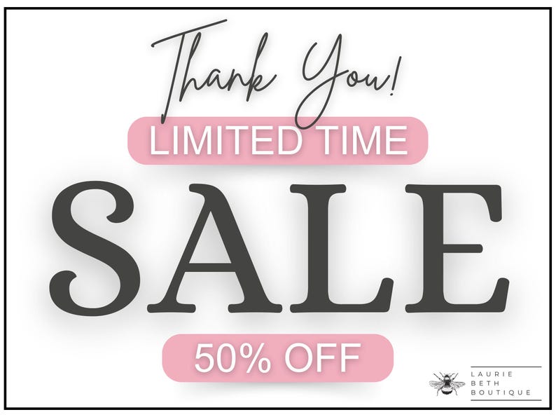 May include: Pink and white graphic with the text "Thank You! Limited Time Sale 50% Off" and a small bee graphic with the text "Laurie Beth Boutique".