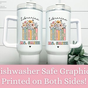 May include: Two white travel mugs with a floral design and the text "Librarian" and "MS. SMITH". The mugs are dishwasher safe and have graphics printed on both sides.