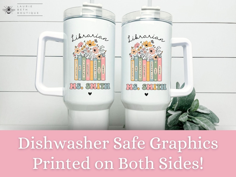 May include: Two white travel mugs with a floral design and the text "Librarian" and "MS. SMITH". The mugs are dishwasher safe and have graphics printed on both sides.