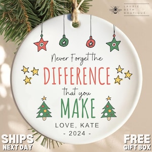 Never Forget the Difference You Make Ornament, Personalized Thank You Ornament Coworker Best Friend Thank You Appreciation Gifts Christmas