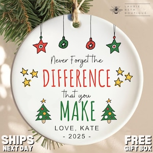 Never Forget the Difference You Make Ornament, Personalized Thank You Ornament Coworker Best Friend Thank You Appreciation Gifts Christmas