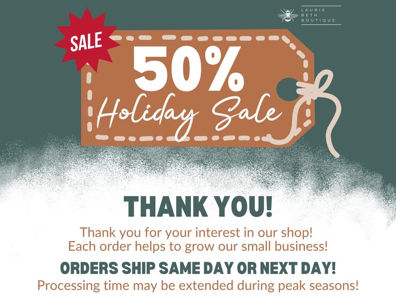 May include: A brown rectangular tag with white dashed borders and a string, featuring the text 50% Holiday Sale in white. A red starburst icon with the word SALE is in the corner. The Laurie Beth Boutique logo with a bee icon is at the top right.