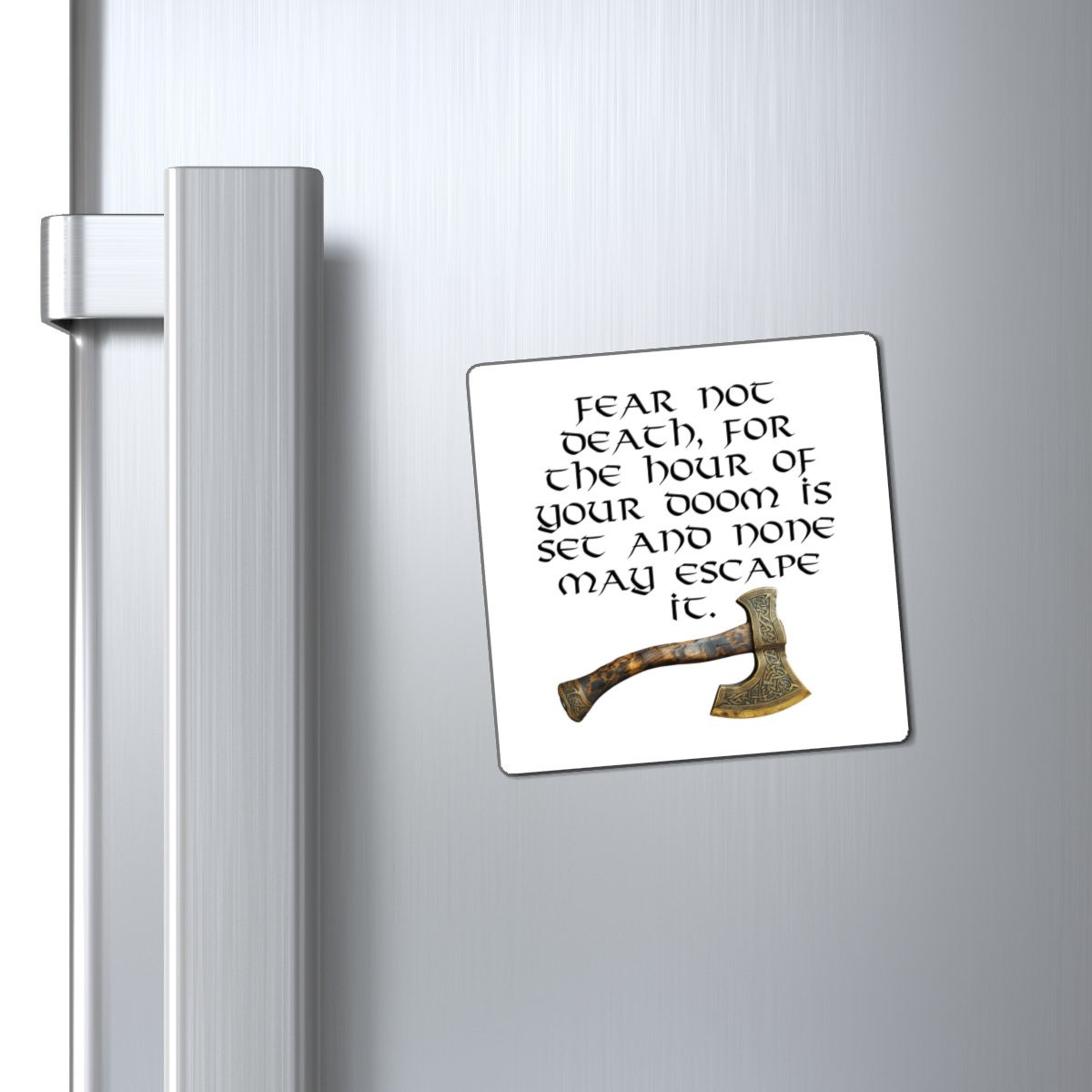 Viking Proverb "Fear Not Death" Refrigerator Magnet