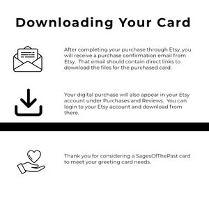 May include: Black and white illustration of an envelope with an arrow pointing down, followed by a hand holding a heart. Text reads: "Downloading Your Card" and explains how to download digital purchases from Etsy.