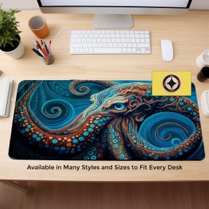 May include: A blue and brown octopus with a blue eye, surrounded by swirling blue water, on a desk mat. The mat has the text "Available in Many Styles and Sizes to Fit Every Desk".
