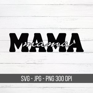 Mama SVG, Cricut Cut File, Mama PNG Sublimation, Mom Clipart, Digital Download