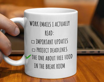 Funny Work Mug, Office Humor Coffee Cup, Work Emails Mug, Free Food Mug, Office Gift, Coworker Gift, Funny Office Mug, Work Cup