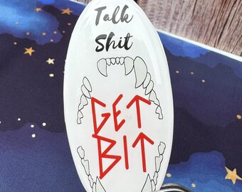 Talk Shit Get Bit Epoxy Sticker (3 inch)