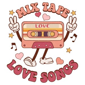 May include: A pink and orange cassette tape with the words "Mix Tape" and "Love Songs" in a retro font. The cassette tape has a cartoon face with arms and legs and is wearing white gloves. The tape is holding up two fingers on each hand in a peace sign.