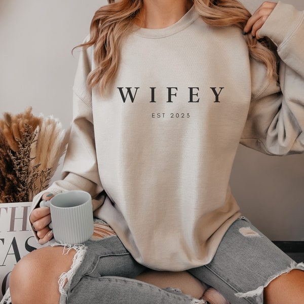 Wifey Est 2023 Sweatshirt | Mrs. Crewneck, Wifey Sweat | Engagement Gift | Gift for Bride | Personalized Wedding Gift | Customized Year