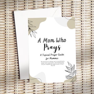 A Mom Who Prays: Printable Prayer Guide for Mamas