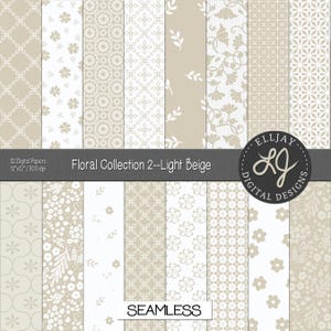May include: A collection of 32 digital papers with floral patterns in light beige and white. The papers are 12x12 inches and 300 dpi. The collection is titled "Floral Collection 2--Light Beige" and includes the word "SEAMLESS".