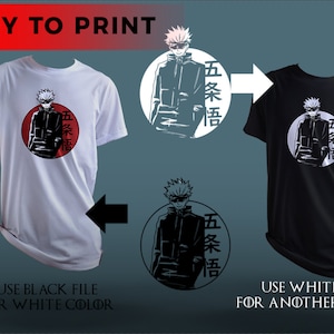May include: Two t-shirts, one white and one black, with a graphic print of a character from the anime series Jujutsu Kaisen. The character is wearing a black coat and has white hair. The text "五条语" is printed on the graphic. The image shows how to use the black and white files for printing on different colored shirts.
