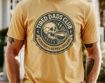 Tired Dad Shirt, Funny Dad T-Shirt, New Dad Gift,  Dad of Newborn Gift, Coffee Lover Dad