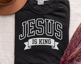 Jesus Is King shirt, Christian t-shirt women men, faith graphic tee, Comfort Colors Christian shirt, Bible verse tee, Christian gift idea