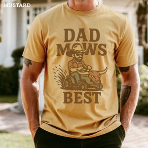 Father&#39;s Day Shirt for Dad, Dad Mows Best Shirt, Funny Lawn Mowing Tee, Cowboy Dad Gift, Comfort Colors, Western Aesthetic for Dad, Grandpa